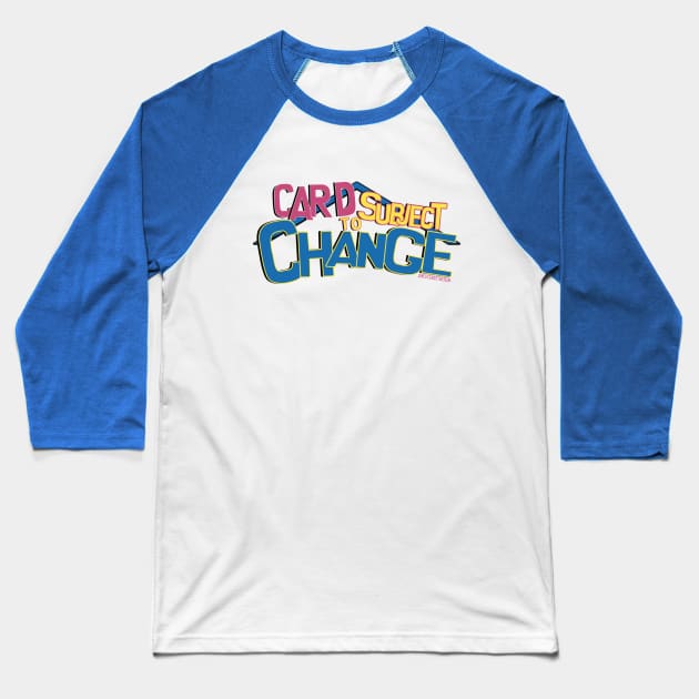 Card Subject To Change Baseball T-Shirt by WestGhostDesign707